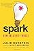 Spark: How Creativity Works