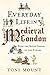 Everyday Life in Medieval London: From the Anglo-Saxons to the Tudors