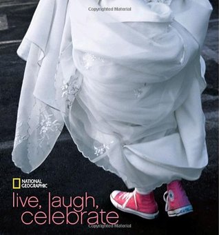 National Geographic Live, Laugh, Celebrate (Hardcover)