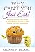 Why Can't You Just Eat? by Shannon Lagasse