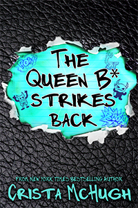 The Queen B* Strikes Back (The Queen B*, #2)
