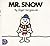 Mr. Snow