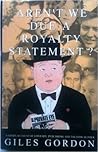 Aren't We Due a Royalty Statement?: A stern account of literary, publishing and theatrical folk Aren't We Due a Royalty Statement?: A stern account of literary, publishing and theatrical folk