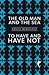 The Old Man and the Sea / To Have and Have Not