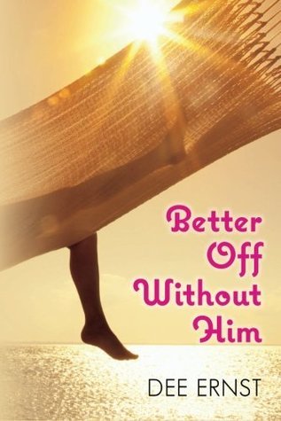 Better Off Without Him (Kindle Edition)