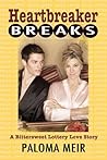 Heartbreaker Breaks by Paloma Meir