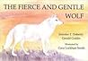 The Fierce and Gentle Wolf