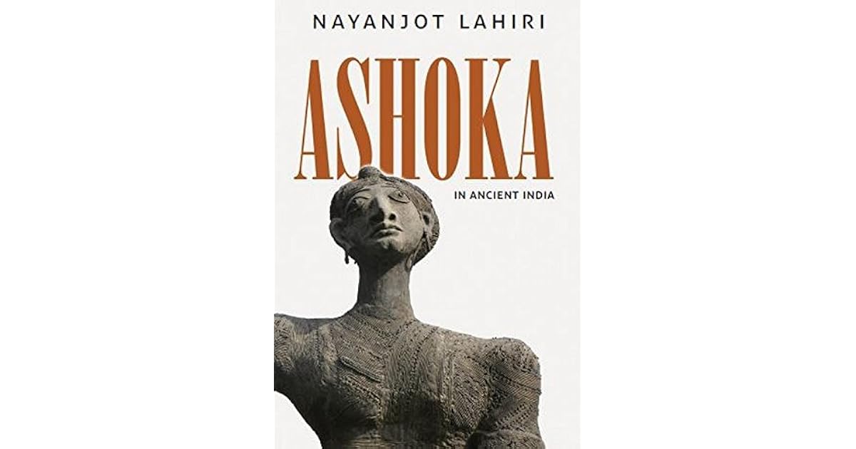 Ashoka in Ancient India by Nayanjot Lahiri