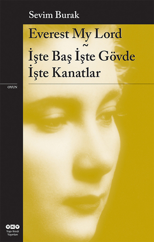 Everest My Lord - İşte Baş İşte Gövde İşte Kanatlar