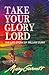 Take Your Glory Lord by Mary Garnett