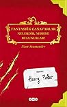 Fantastik Canavarlar Nelerdir, Nerede Bulunurlar? by Newt Scamander