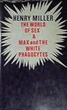 The World of Sex; and, Max And The White Phagocytes