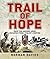 Trail of Hope: The Anders Army, An Odyssey Across Three Continents