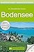 Wanderführer Bodensee: Auf 40 meist kindgerechten Wanderungen am Seeufer, durch Weinberge oder Naturschutzgebiete: Wandern rund um Konstanz, Friedrichshafen, ... Überlingen, Ludwigshafen... (German Edition)