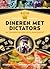 Dineren met dictators