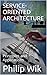 Service-Oriented Architecture: Principles and Applications (Abbreviated Edition)