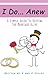 I Do ... Anew: A simple guide to keeping the marriage alive