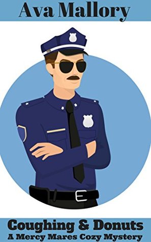 Coughing & Donuts (Mercy Mares Cozy Mystery #4)