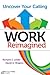 Work Reimagined: Uncover Your Calling