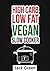 Vegan: High Carb Low Fat Vegan Recipes-Vegan Diet On A Budget ( Forks Over Knives,Crockpot,Slowcooker,80/10/10 Diet, Raw Till 4,gluten free,dairy free) ... diet,high protein,low fat,gluten free)