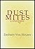 Dust Mites by Zachary Von Houser