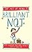 The Art of Being a Brilliant NQT: (The Art of Being Brilliant series)