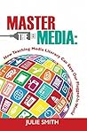 Master the Media:...