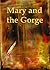Mary and the Gorge