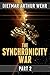 The Synchronicity War Part 2