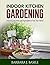 Indoor Kitchen Gardening: H...
