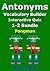 Antonyms: Vocabulary Builder Interactive Quiz 1-2 Bundle: Pongman (Secondary Schools Entrance Examination Revision Guides Book 9)