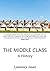 The Middle Class: A History
