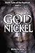 God of Nickel by Minky St. Anne