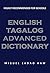 READABLE ADVANCED ENGLISH TAGALOG DICTIONARY: THE ONLY INTERESTING-READ MINI DICTIONARY WITH PLENTY OF DIFFICULT WORDS (TRANSLATOR Book 1)