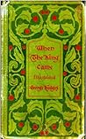 When the King came; stories from the four Gospels When the King came; stories from the four Gospels