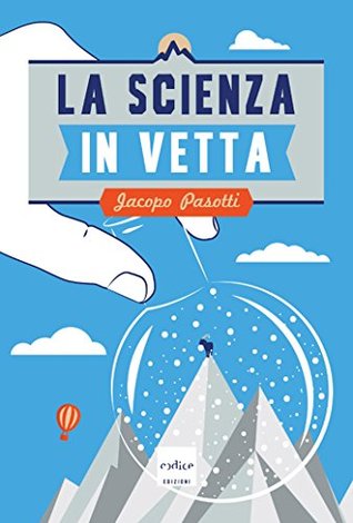 La scienza in vetta (Kindle Edition)