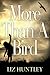 More Than A Bird