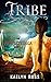 Tribe: Complete Trilogy (Tr...