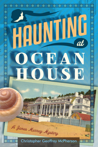 Haunting at Ocean House: A James Murray Mystery (ebook)