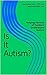 Is It Autism? by Laura Mize