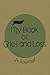 My Book of Grief and Loss by Judy Shafarman