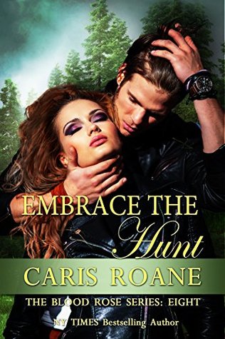 Embrace the Hunt (The Blood Rose, #8)