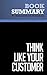 Summary: Think Like Your Customer: Review and Analysis of Stinnett's Book