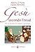 Gesù secondo Freud: Per un incontro tra Vangelo e psicologia (Italian Edition)