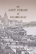 The Lost Torah of Shanghai
