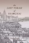 The Lost Torah of Shanghai by Linda Frank