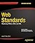 Web Standards: Mastering HTML5, CSS3, and XML