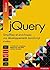 jQuery: Simplifiez et enrichissez vos développements JavaScript (Référence) (French Edition)