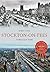 Stockton-on-Tees Through Time by Robin    Cook