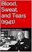 Blood, Sweat, and Tears (1941)